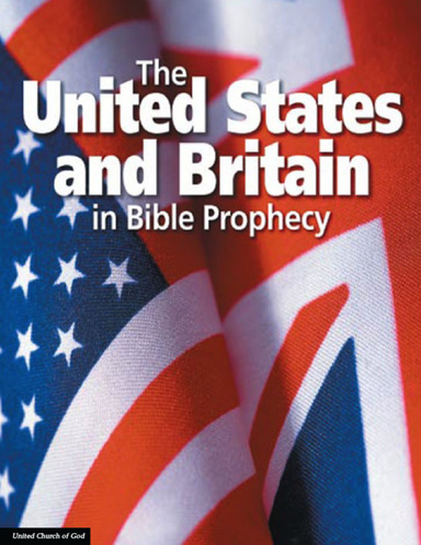 The United States and Britain in Bible Prophecy