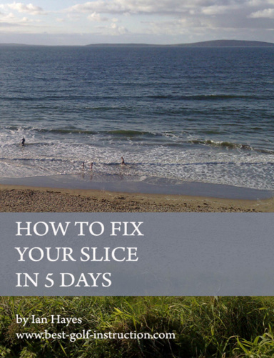 Fix Your Slice in 5 Days