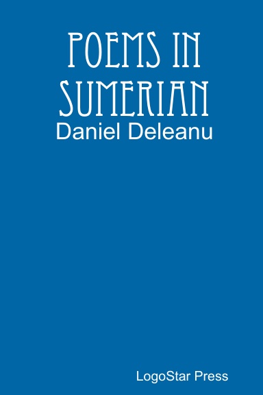 Poems in Sumerian: Daniel Deleanu