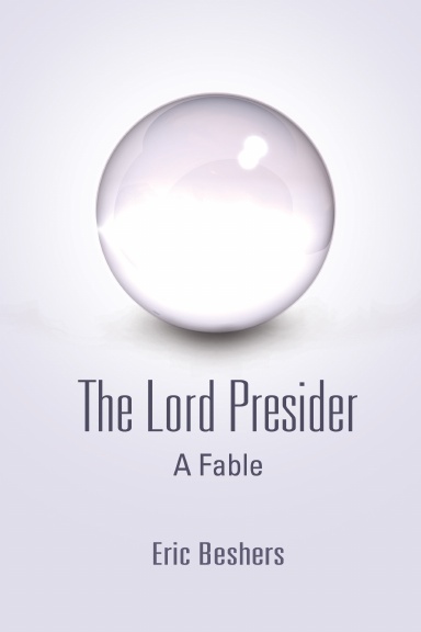 The Lord Presider: A Fable