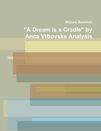 "A Dream is a Cradle" by Anca Vrbovska Analysis