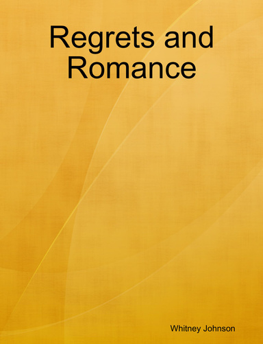 Regrets and Romance