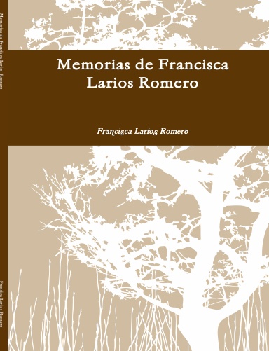 Memorias de Francisca Larios Romero