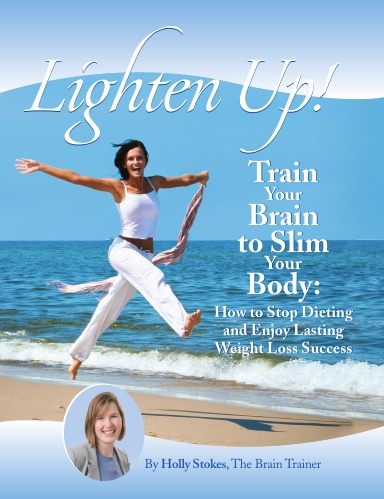 Lighten Up! Train your Brain to Slim your Body