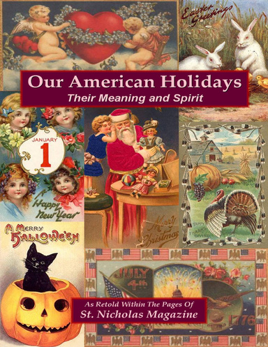 Our American Holidays: Their Meaning and Spirit