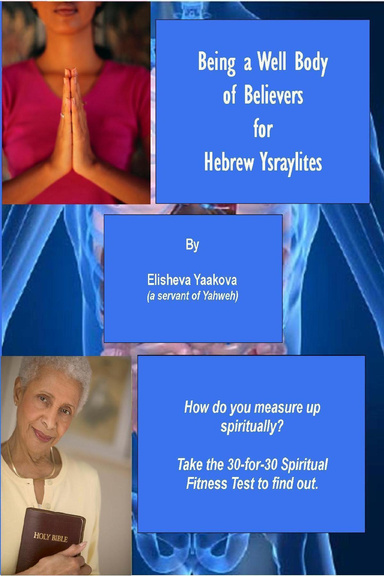 Being a Well Body of Believers for Hebrew Ysraylites (6x9 Edition)