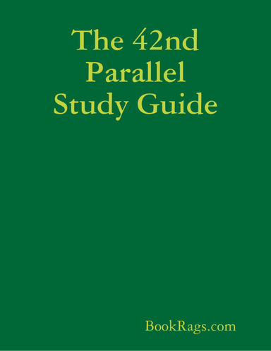 The 42nd Parallel Study Guide