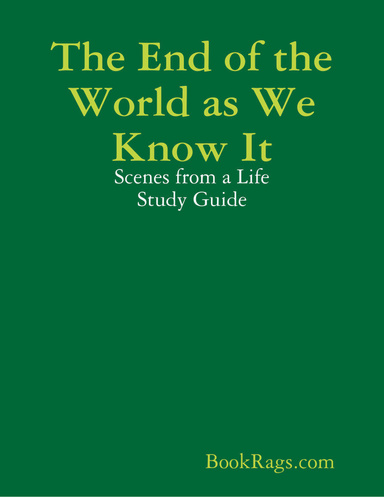 The End of the World as We Know It: Scenes from a Life Study Guide