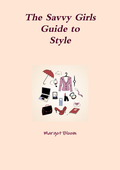 The Savvy Girls Guide to Style