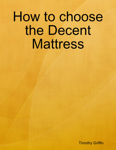 How to choose the Decent Mattress