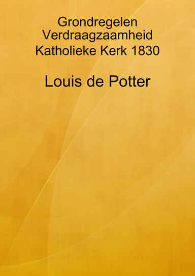 Grondregelen Verdraagzaamheid Katholieke Kerk 1830