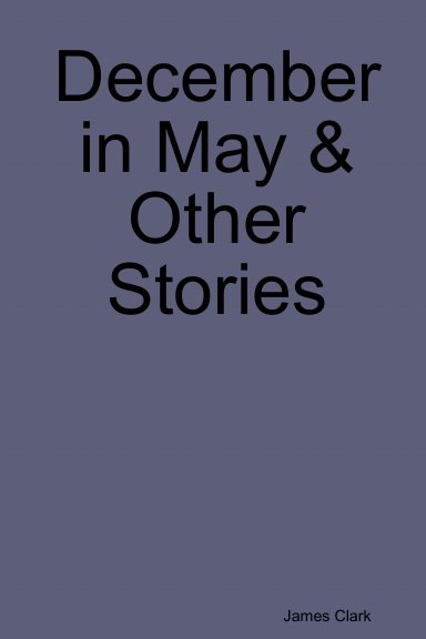 December in May & Other Stories
