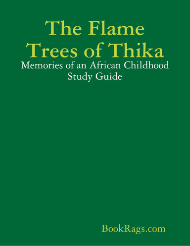 The Flame Trees of Thika: Memories of an African Childhood Study Guide