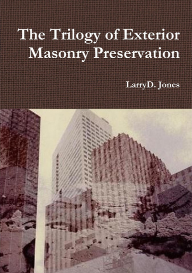 The Trilogy of Exterior Masonry Preservation