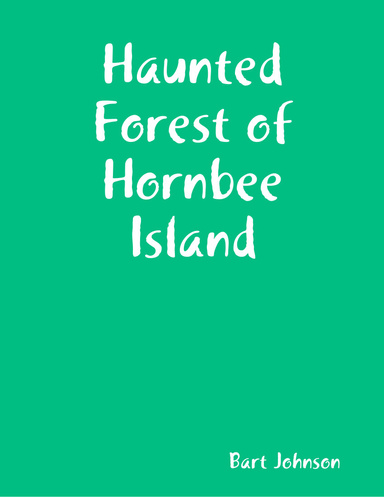 Haunted Forest of Hornbee Island
