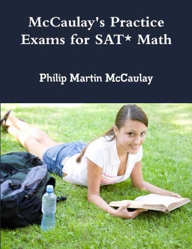 McCaulay's Practice Exams for SAT* Math