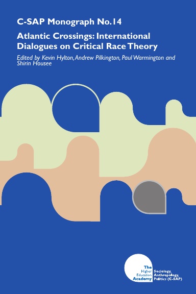 Atlantic Crossings: International Dialogues on Critical Race Theory (C-SAP Monograph 14)