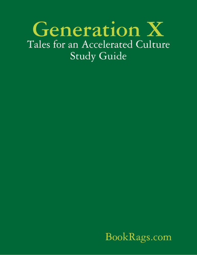 Generation X: Tales for an Accelerated Culture Study Guide