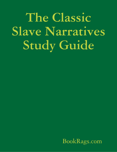 The Classic Slave Narratives Study Guide