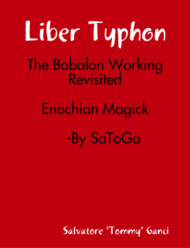 Liber Typhon - Babalon Working- Enochian -By SaToGa