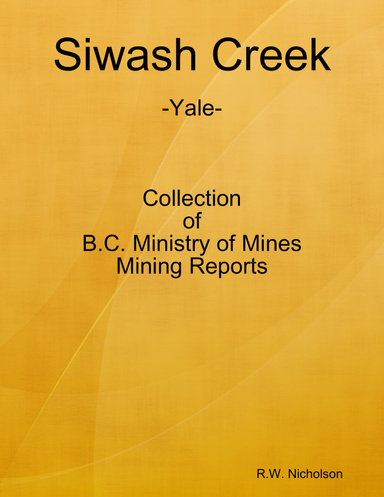 Siwash Creek [Yale] Mining Reports