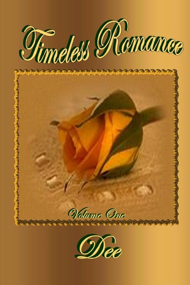 Timeless Romance Volume One