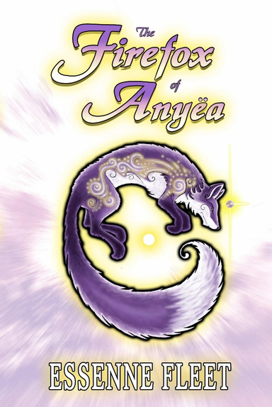 The Firefox of Anyëa - Book One of The Soulfire Saga of Tabitha Moon