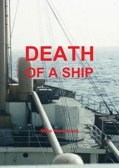DEATH OF A SHIP