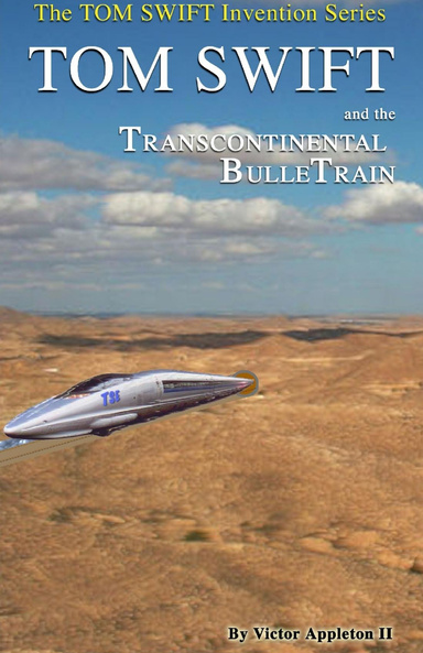 3-Tom Swift and The Transcontinental BulleTrain