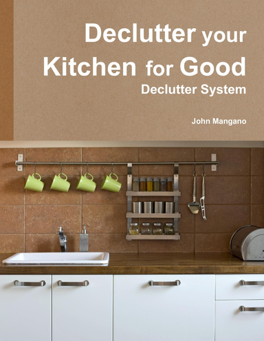 Declutter your Kitchen for Good