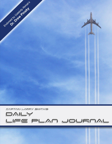 Capt. Larry Smith's Daily Life Plan Journal