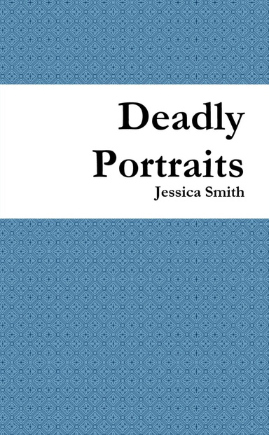 Deadly Portraits