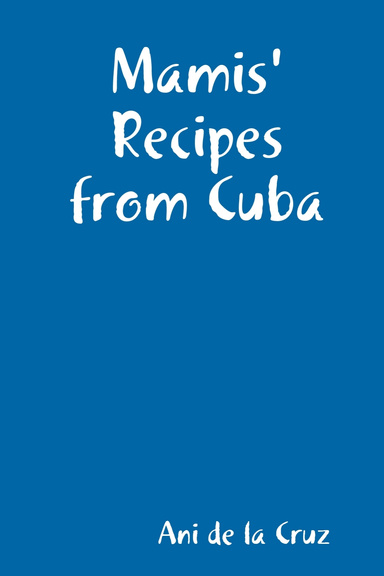 Mamis' Recipes from Cuba