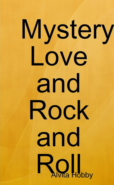 Mystery Love and Rock and Roll