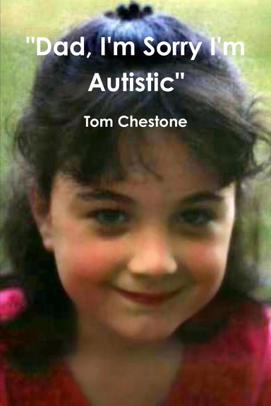 "Dad, I'm Sorry I'm Autistic"