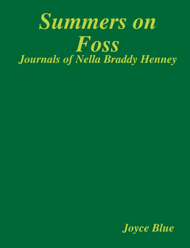 Summers on Foss:  Journals of Nella Braddy Henney
