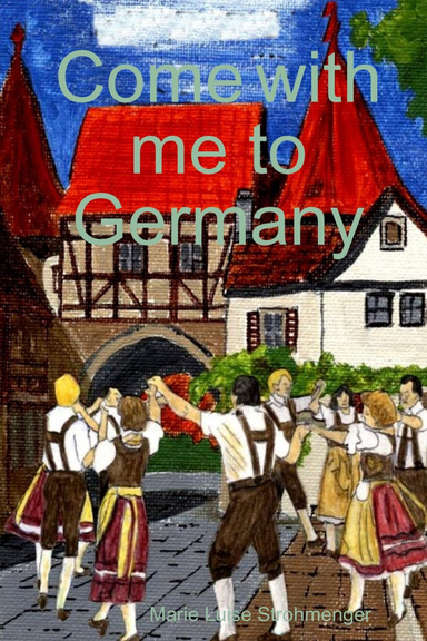 Come with me to Germany