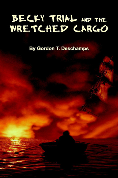 Becky Trial and the Wretched Cargo