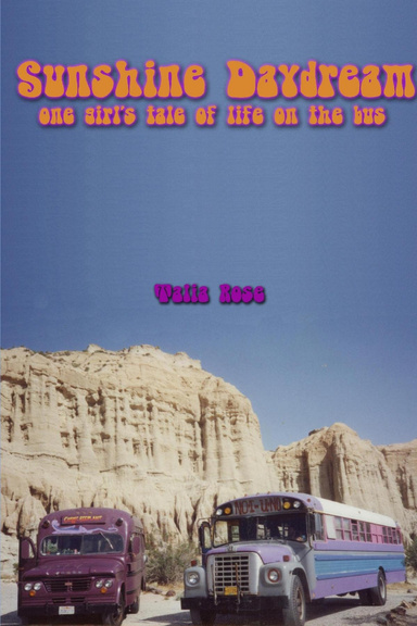 Sunshine Daydream - one girl's tale of life on the bus