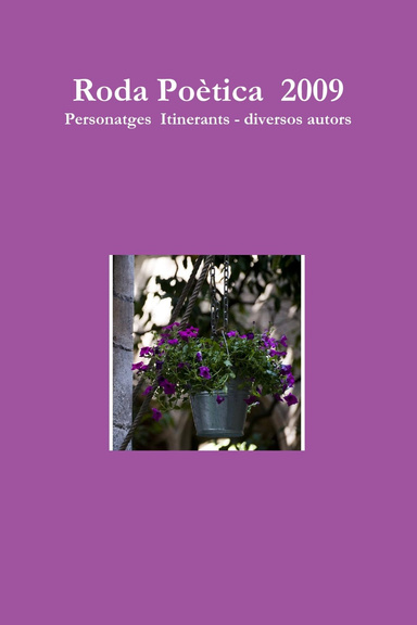 Roda Poètica  2009 - Personatges  Itinerants - diversos  autors