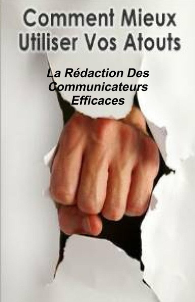 Comment Mieux Utiliser Vos Atouts