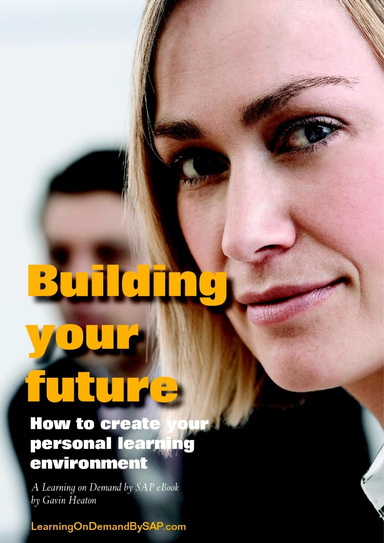 Building Your Future: Your Personal Learning Environment