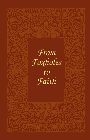 From Foxholes to Faith