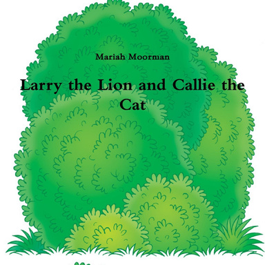 Larry the Lion and Callie the Cat