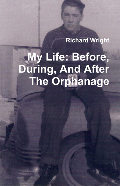 My Life: Before, During, And After The Orphanage