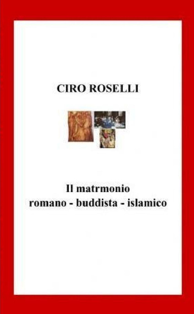 IL MATRIMONIO ROMANO - BUDDISTA - ISLAMICO
