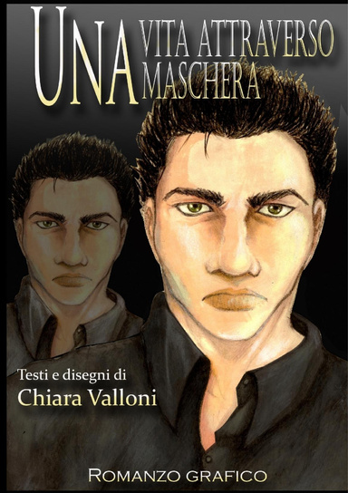 Una vita attraverso una maschera