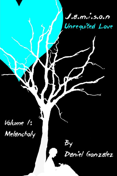 J.a.m.i.s.o.n Unrequited Love Volume 1: Melancholy