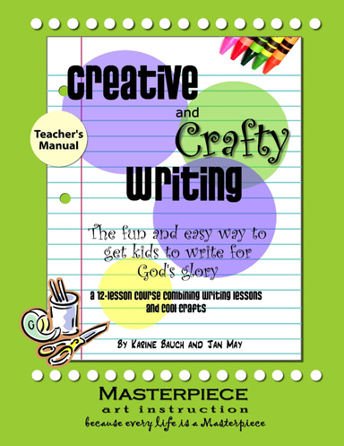 Creative and Crafty Writing Teacher's Manual