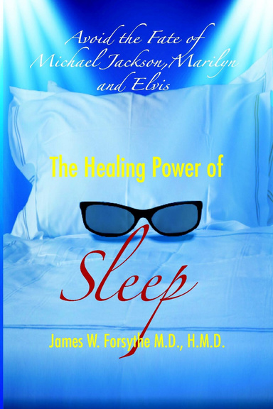 Avoid the Fate of Michael Jackson, Marilyn, and Elvis... The Healing Power of Sleep